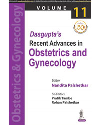 Dasgupta's Recent Advances in Obstetrics and Gynecology (Volume 11)