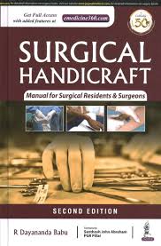 Surgical Handicrafts: Manual for Surgical Residents & Surgeons