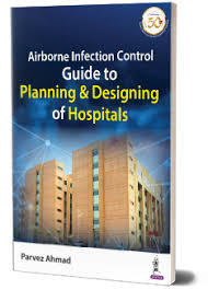 Airborne Infection Control Guide to Planning & Designing of Hospitals