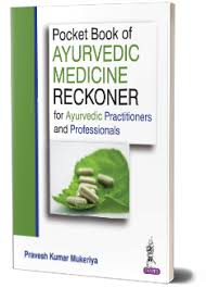 Pocket Book of Ayurvedic Medicine Reckoner for Ayurvedic Practitioners and Professionals
