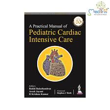 A Practical Manual of Pediatric Cardiac Intensive Care