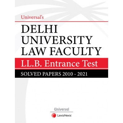Delhi University Law Faculty LL.B. Entrance Test Solved Papers 2010-2021