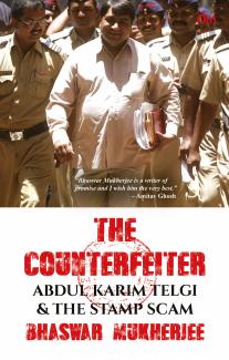The Counterfeiter: Abdul Karim Telgi and the Stamp Scam