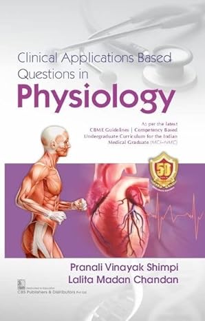 Clinical Applications Based Questions In Physiology (Pb 2023)